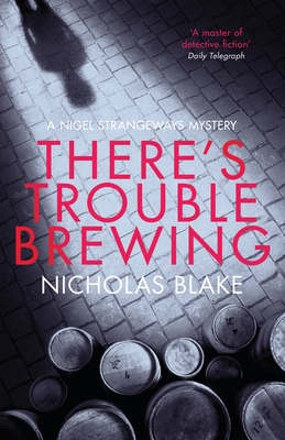 There's Trouble Brewing - Blake, Nicholas