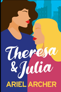 Theresa & Julia