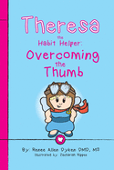 Theresa the Habit Helper: Overcoming the Thumb