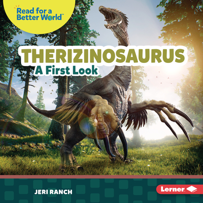 Therizinosaurus: A First Look - Ranch, Jeri