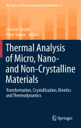 Thermal Analysis of Micro, Nano- and Non-Crystalline Materials: Transformation, Crystallization, Kinetics and Thermodynamics