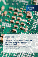 Thermal Characterizations of GeSePb Single Crystals & SnSeCu NP's
