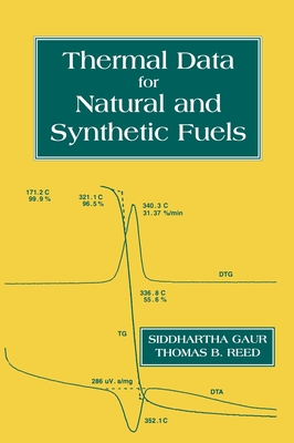 Thermal Data for Natural and Synthetic Fuels - Gaur, Siddhartha, and Reed, Thomas B