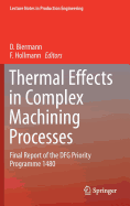 Thermal Effects in Complex Machining Processes: Final Report of the Dfg Priority Programme 1480