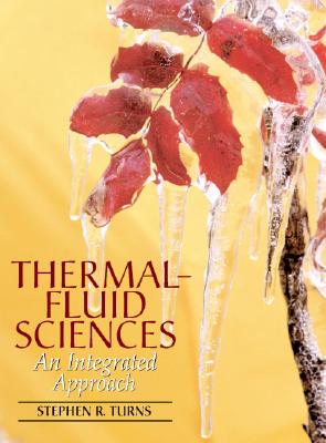 Thermal-Fluid Sciences: An Integrated Approach - Turns, Stephen