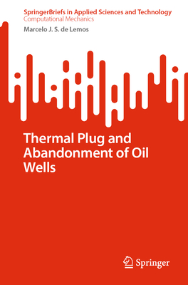 Thermal Plug and Abandonment of Oil Wells - de Lemos, Marcelo J.S.