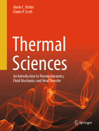 Thermal Sciences: An Introduction to Thermodynamics, Fluid Mechanics and Heat Transfer