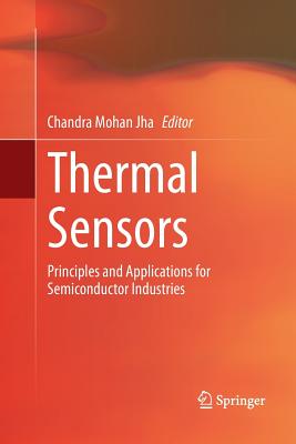 Thermal Sensors: Principles and Applications for Semiconductor Industries - Jha, Chandra Mohan (Editor)