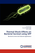 Thermal Shock Effects on Bacterial Survival Using GFP