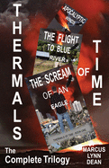 Thermals Of Time: The Complete Trilogy