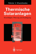 Thermische Solaranlagen: Grundlagen, Planung Und Auslegung