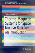 Thermo-Magnetic Systems for Space Nuclear Reactors: An Introduction