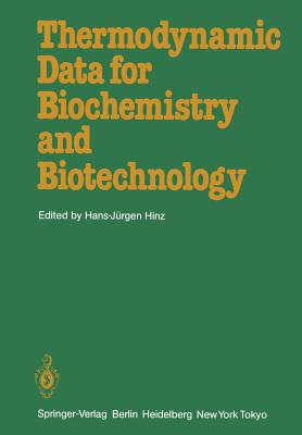 Thermodynamic Data for Biochemistry and Biotechnology - Hinz, Hans-Jrgen (Editor)