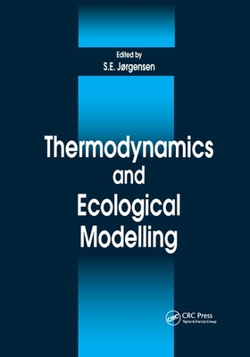 Thermodynamics and Ecological Modelling - Jorgensen, Sven E.