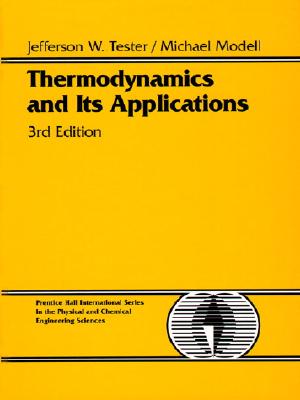 Thermodynamics and Its Applications - Tester, Jefferson, and Modell, Michael