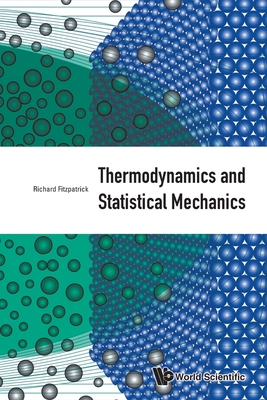 Thermodynamics and Statistical Mechanics - Fitzpatrick, Richard