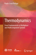 Thermodynamics: From Fundamentals to Multiphase and Multicomponent Systems