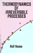 Thermodynamics of Irreversible Processes - Haase, Rolf