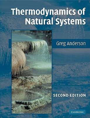 Thermodynamics of Natural Systems - Anderson, G M