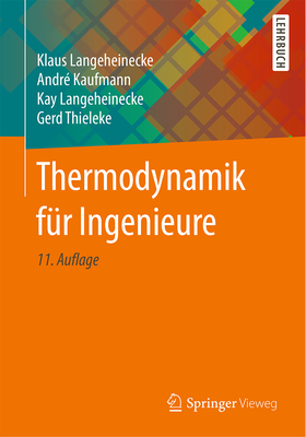 Thermodynamik Fr Ingenieure - Langeheinecke, Klaus, and Kaufmann, Andr, and Langeheinecke, Kay