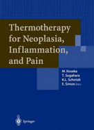 Thermotherapy for Neoplasia, Inflammation, and Pain: Applications in Neoplasia, Inflammation, and Pain