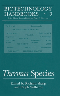 Thermus Species - Sharp, Richard (Editor), and Williams, R A D, and Williams, Ralph, Dr. (Editor)