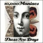 These Are Days [Single] - 10,000 Maniacs