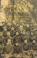 These Are Our Children: Jewish Orphanages in the United States, 1880-1925