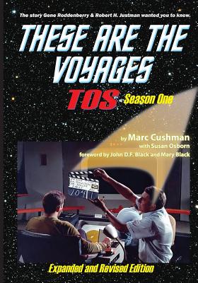 These Are the Voyages: TOS, Season One - Cushman, Marc, and Osborn, Susan