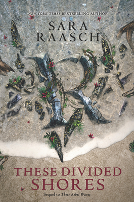 These Divided Shores - Raasch, Sara