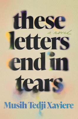These Letters End in Tears - Xaviere, Musih Tedji