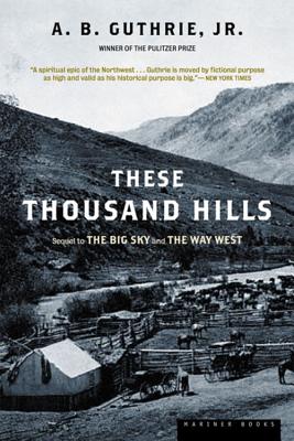 These Thousand Hills - Guthrie, A B