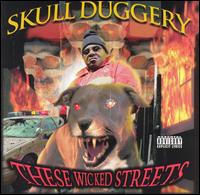 These Wicked Streets - Skull Duggery