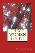 These Women - Book One - Part Two