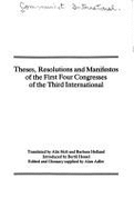 Theses, Resolutions and Manifestos of the First Four Congresses of the Third International - Adler, Alan (Editor), and Holt, A. (Translated by), and Brown, B. (Translated by)