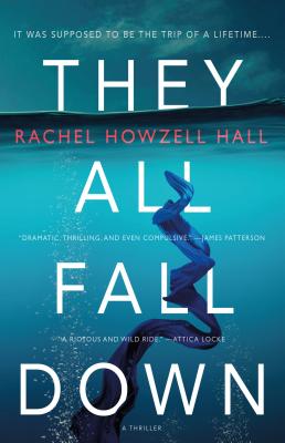 They All Fall Down: A Thriller - Hall, Rachel Howzell