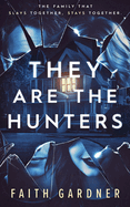 They Are the Hunters
