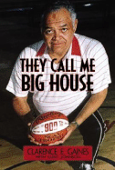 They Call Me Big House