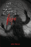 They Call Me Zombie: Hope