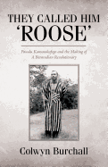 They Called Him 'Roose': Pauulu Kamarakafego and the Making of A Bermudian Revolutionary