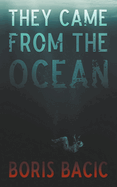 They Came From The Ocean