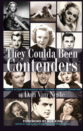 They Coulda Been Contenders: Twelve Actors Who Should Have Become Cinematic Superstars (hardback)
