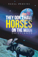 They Don't Have Horses on the Moon: Daisylands