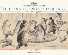 They Drew as They Pleased Vol. 3: The Hidden Art of Disney's Late Golden Age (the 1940s - Part Two) (Art of Disney, Cartoon Illustrations, Books about Movies)