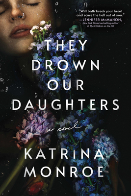 They Drown Our Daughters - Monroe, Katrina