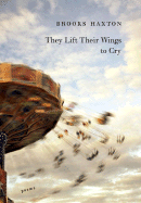 They Lift Their Wings to Cry