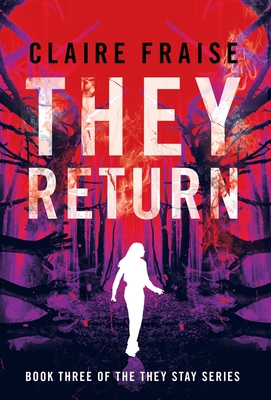 They Return: Book 3 of the They Stay Series - Fraise, Claire
