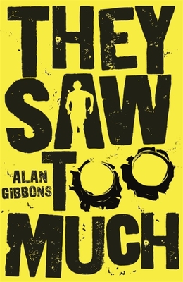 They Saw Too Much - Gibbons, Alan