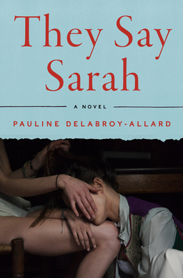 They Say Sarah - Delabroy-Allard, Pauline, and Hunter, Adriana (Translated by)