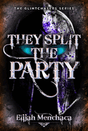 They Split the Party: Volume 2